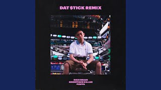 Dat $tick (Remix)