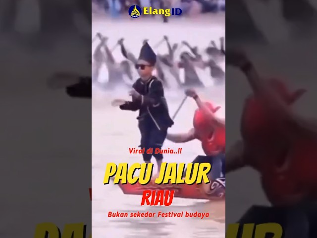 Pacu Jalur, Tradisi Keren dari Riau Sukses Mencuri Perhatian Dunia