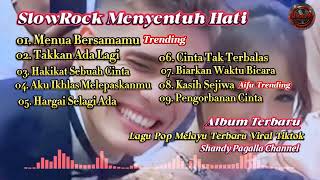 Download lagu Slow Rock Menyentuh Hati - Playlist Lagu Terbaru 2025|Lagu Pop Melayu Terbaru Trending Bikin Baper mp3 Download lagu Slow Rock Menyentuh Hati - Playlist Lagu Terbaru 2025|Lagu Pop Melayu Terbaru Trending Bikin Baper mp3