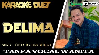 Download lagu JOTHA RG & YULIA CITRA - DELIMA KARAOKE DUET DANGDUT TANPA VOCAL CEWEK | ItzBonay mp3