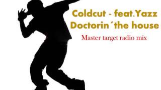 Coldcut feat.Yazz - Doctorin´the house (master target radio mix)