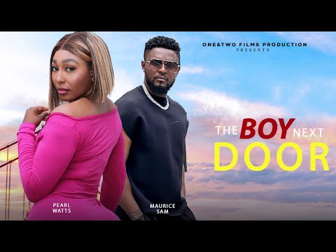 THE BOY NEXT DOOR - MAURICE SAM, PEARL WATTS -NOLLYWOOD NIGERIAN CLASSIC MOVIES - BEST OF MAURICEsam