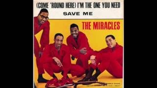The Miracles - (Come &#39;Round Here) I&#39;m the One You Need