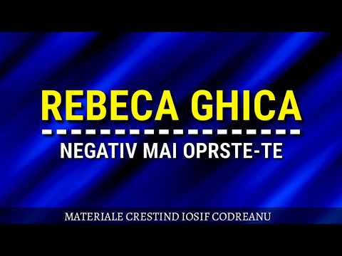 NEGATIV REBECA GHICA  MAI OPRESTE-TE ( OFFICIAL )