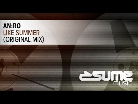 AN:RO - Like Summer (Original Mix)