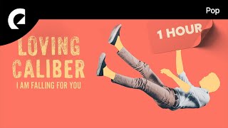 Loving Caliber - I Am Falling For You (1 hour version)