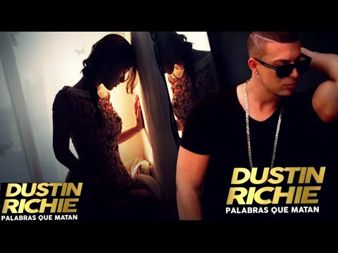 Dustin Richie  -  PALABRAS QUE MATAN (BACHATA 2018)