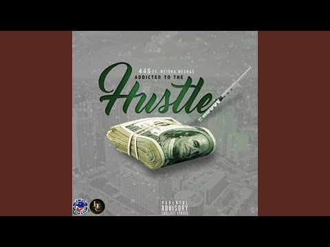 Addicted to the Hustle
