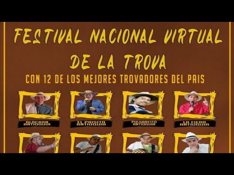 SEGUNDA ELIMINATORIA FESTIVAL NACIONAL DE LA TROVA VIRTUAL
