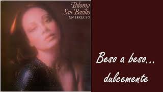 Beso a beso...   dulcemente/Paloma San Basilio 1978