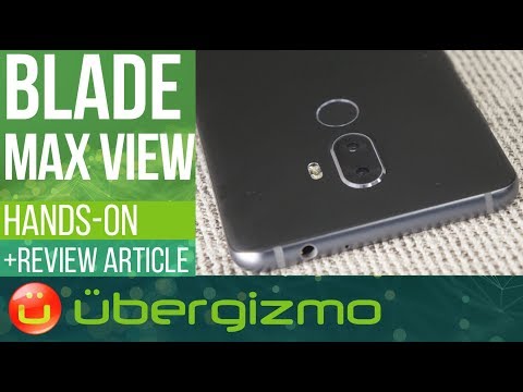 ZTE Blade Max View - $200 Smartphone 6" IPS LCD + 4000 mAh