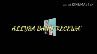 Download lagu Allysa band (KECEWA) mp3
