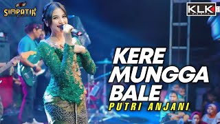 Download lagu KERE MUNGGAH BALE - PUTRI ANJANI - LIVE SIMPATIK MUSIC KLK AUDIO - LIVE PANGGREH JABON SIDOARJO mp3