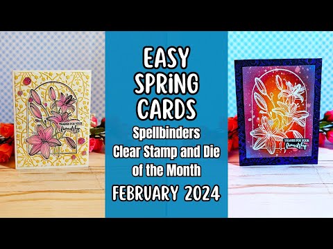 EASY Spring Cards | Clear Stamp and Die of the Month Feb 2024 Spellbinders