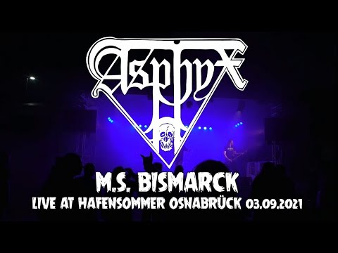 ASPHYX - M.S. Bismarck (Live at Hafensommer Osnabrück 03.09.2021)