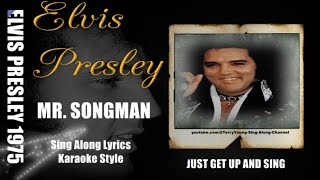 Elvis 1975 Mr  Songman HQ Lyrics