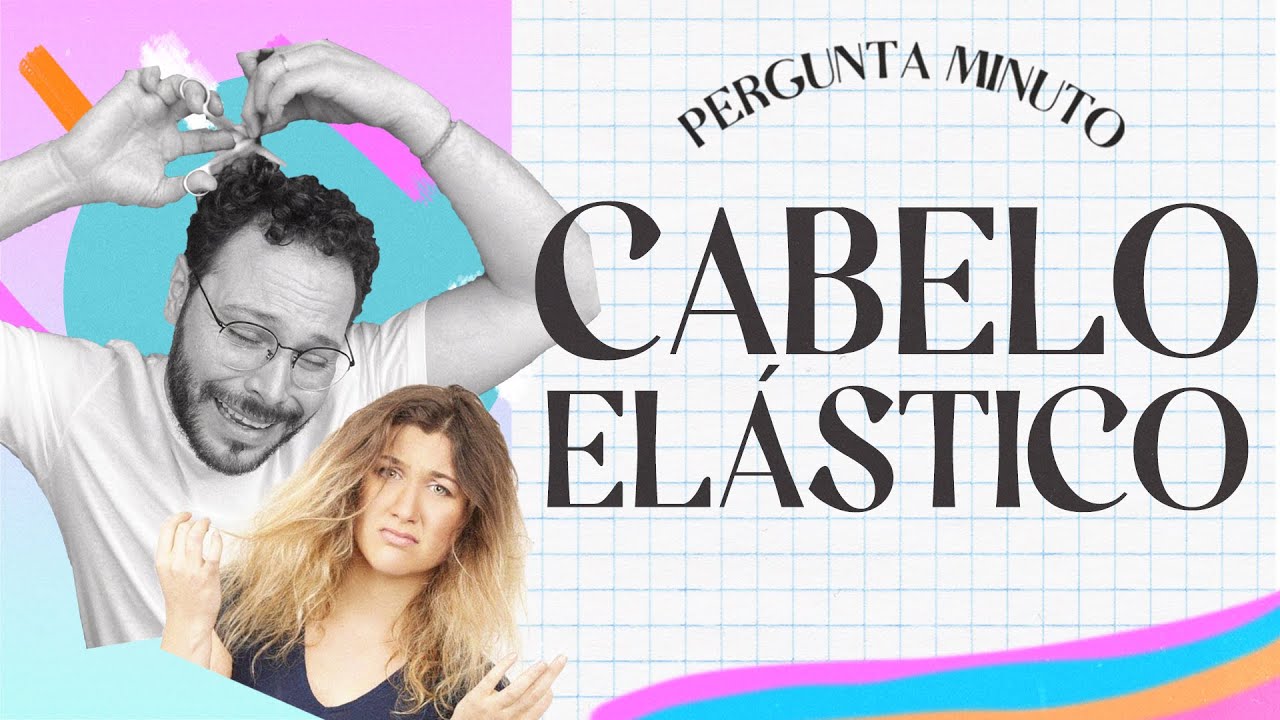 O QUE FAZER COM CABELO ELÁSTICO