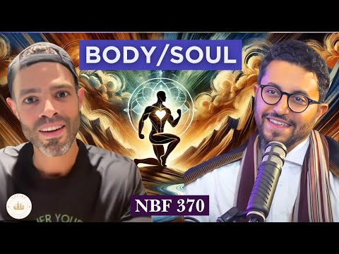 Fitness of Body & Soul with Ahmad Fahmy || NBF 370 || Dr Shadee Elmasry