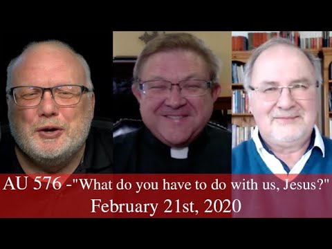 Anglican Unscripted 576 -"What do you have to do with us, Jesus?"