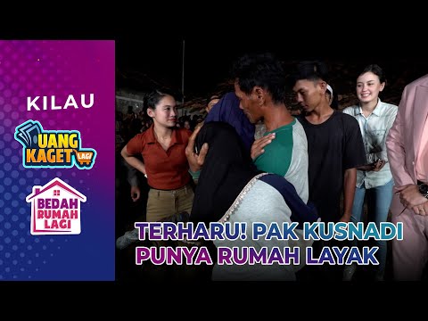 AKHIRNYA! Keluarga Pak Kusnadi Punya Rumah Layak | KILAU UANG KAGET & BEDAH RUMAH | PART 3/3