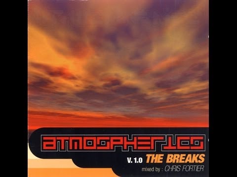Chris Fortier - Atmospherics V. 1.0 (The Breaks) [1998]