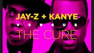 Jay-Z &amp; Kanye West Vs.The Cure- Why I Love You Song (The R.O.A.R Remix)