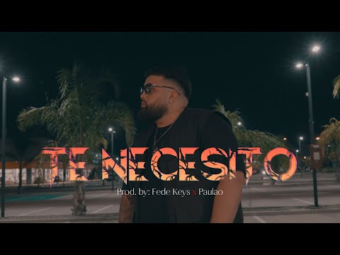Paulao - Te Necesito (Video Oficial)
