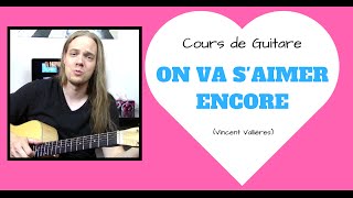 Cours de guitare - On va s&#39;aimer encore de Vincent Vallières