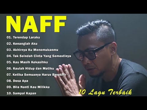 NAFF 10 LAGU TERBAIK | POP NOSTALGIA 2000AN|| Terendap Laraku || Kenanglah Aku
