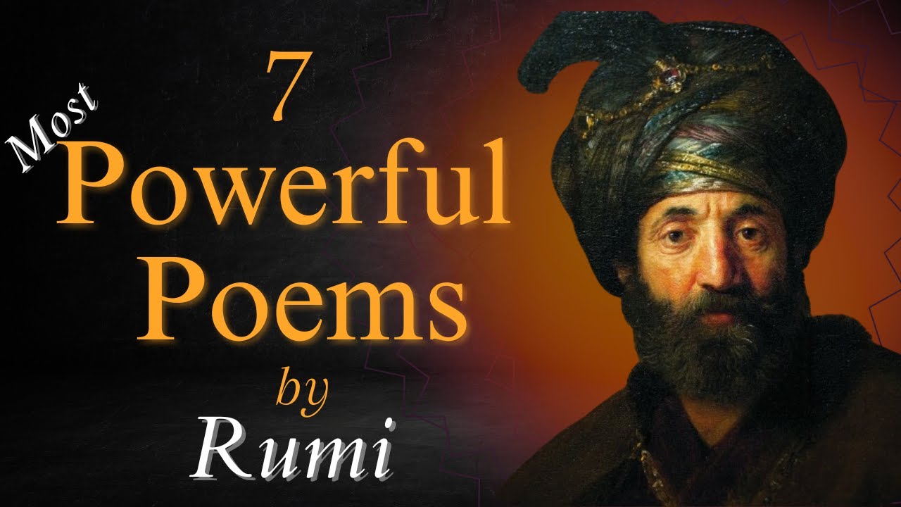 7 Powerful Poems by Rumi - That Can Change Your Life