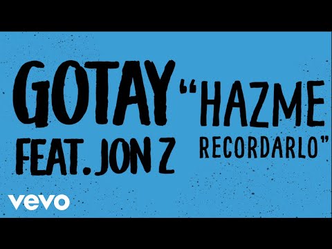 Gotay “El Autentiko", Jon Z - Hazme Recordarlo (Lyric Video)