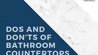 Dos And Don’ts of Bathroom countertops