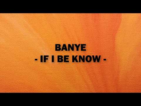 Banye Donbansoman - If I Be Know [official Lyrics]