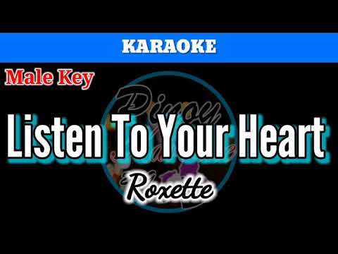 Listen To Your Heart by Roxette (Karaoke : Male Key)