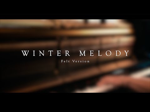 Winter Melody (Felt Version) \\ Original by Jacob's Piano