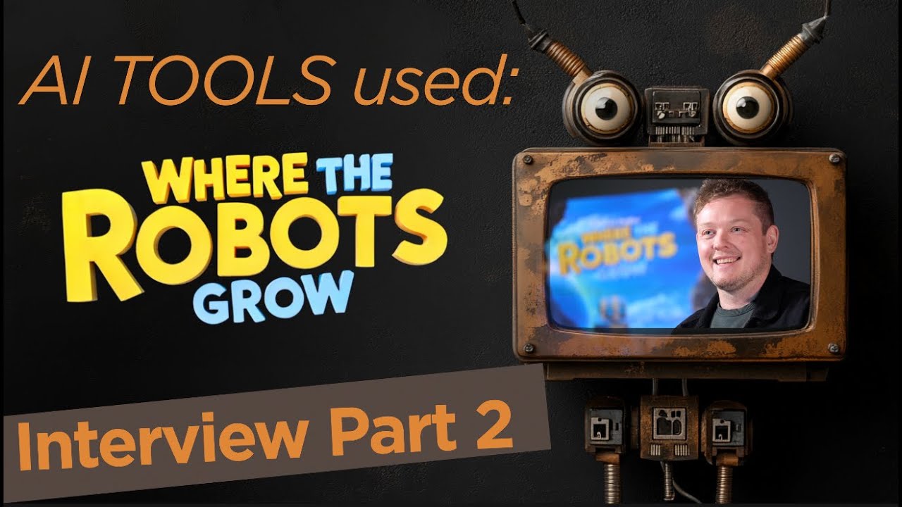 AI Secrets REVEALED: The Surprising AI Filmmaking Tools used to make "Where The Robots Grow"