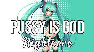 (NIGHTCORE) Pussy Is God - King Princess