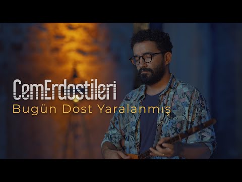Bugün Dost Yaralanmış - Cem Erdost İleri (Gün Dönerken...)