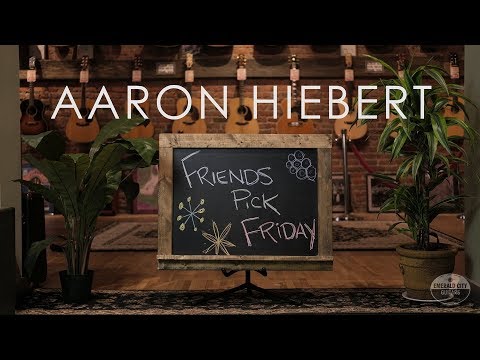 "Friends Pick Friday" - Aaron Hiebert