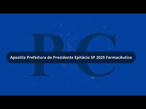 Apostila Prefeitura de Presidente Epitácio SP 2025 Farmacêutico