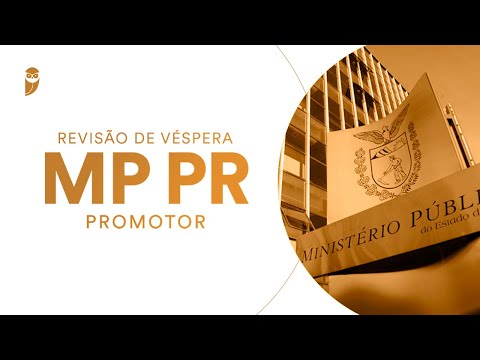 Revisão de Véspera: MP PR (Promotor)
