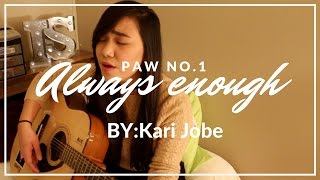 Always Enough By Kari Jobe COVER \ PAW No.1\ ISAIAH SARAH