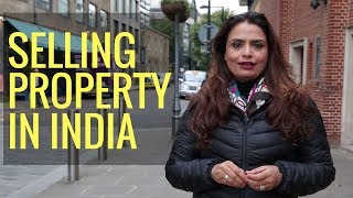 Selling property in India - quick tips from Nidhi Singh