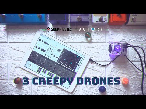 3 CREEPY DRONES with SUGAR BYTES FACTORY