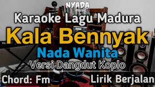 Download lagu Karaoke Kala Benyak Nada Wanita | Versi Dangdut Koplo mp3
