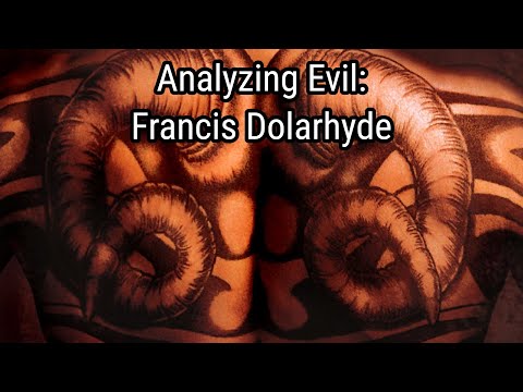 Analyzing Evil: Francis Dolarhyde From Red Dragon