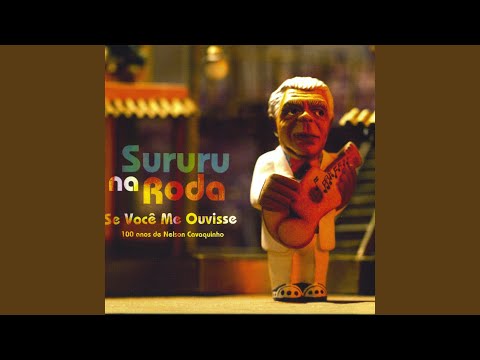 Se você me Ouvisse - Nelson Cavaquinho