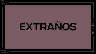 Extraños Music Video