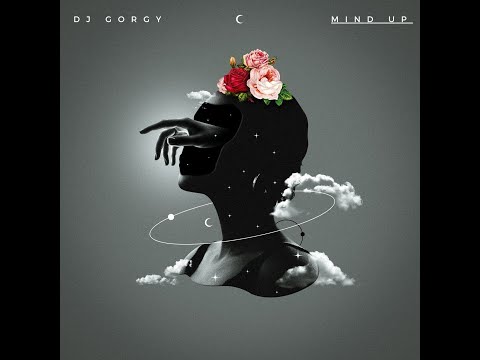 Mind Up by DJ Gorgy