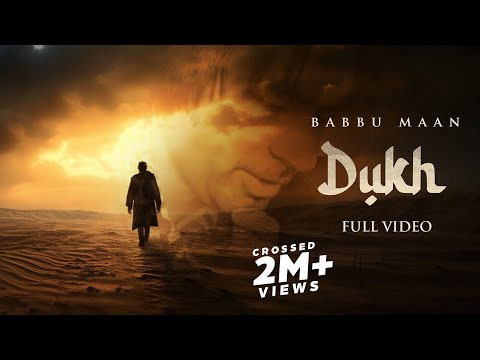 Dukh - Babbu Maan | Latest Punjabi Song 2023